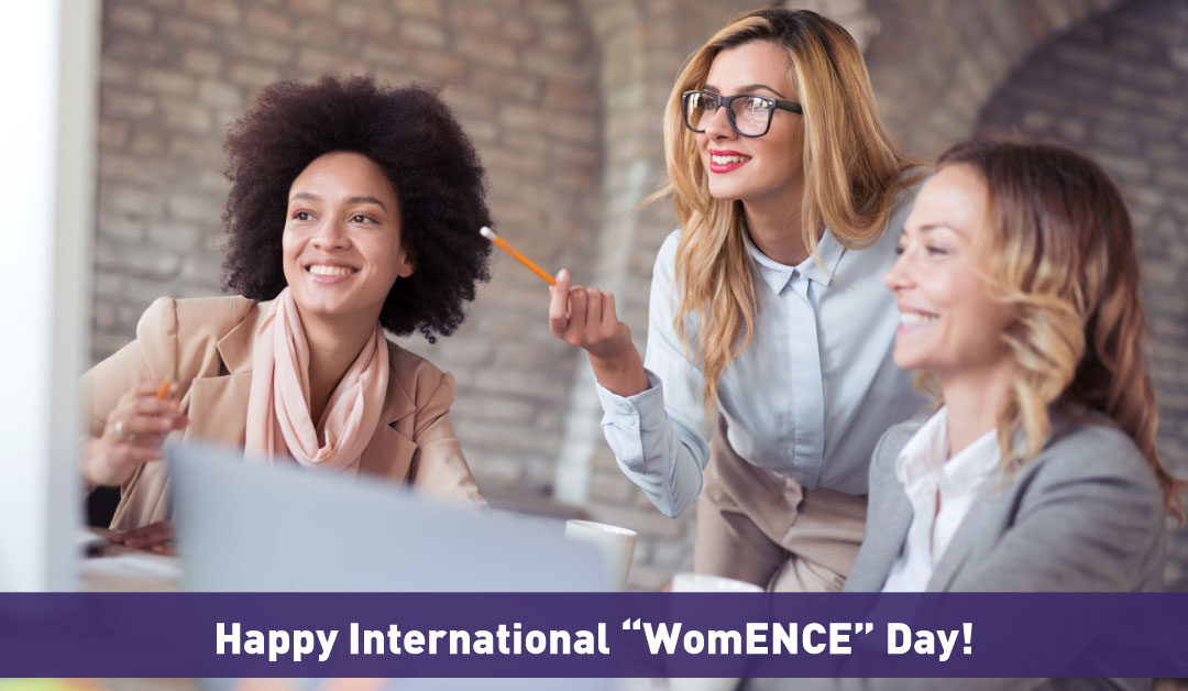 Happy International “WomENCE” Day!