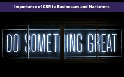 Importance of CSR to Businesses and Marketers